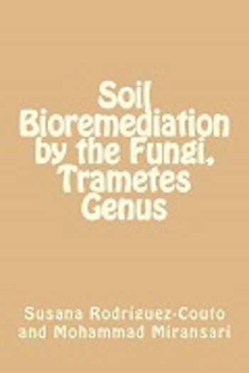Soil Bioremediation by the Fungi, Trametes Genus